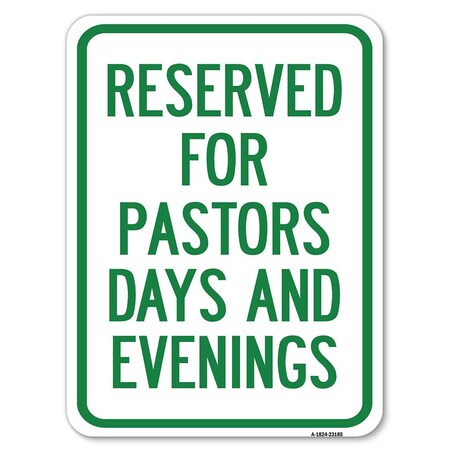 Signmission Reserved for Pastors Days & Evenings Heavy-Gauge Alum Rust Proof Parking, 18" x 24", A-1824-23185 A-1824-23185